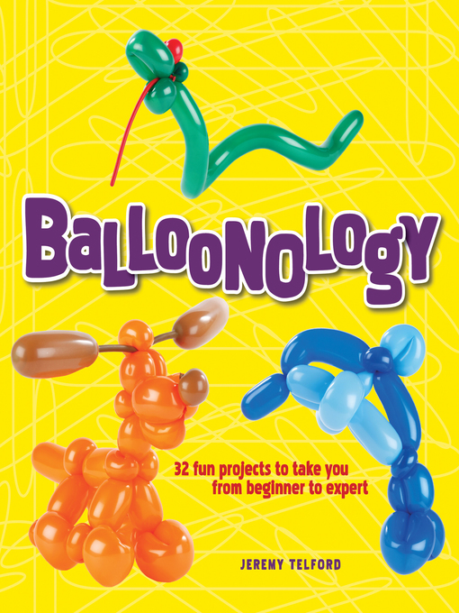 Title details for Balloonology by Jeremy Telford - Available